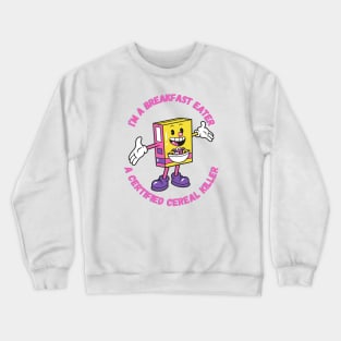 Food Pun Cereal Killer Crewneck Sweatshirt